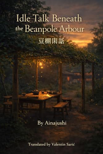 Idle Talk Beneath the Beanpole Arbour cover